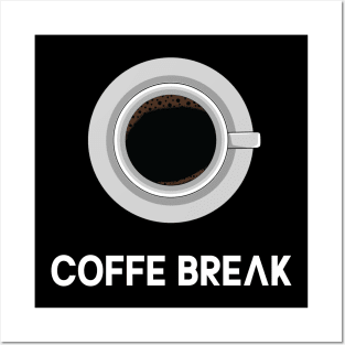 coffe break Posters and Art